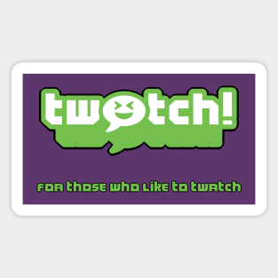 twatch! Magnet